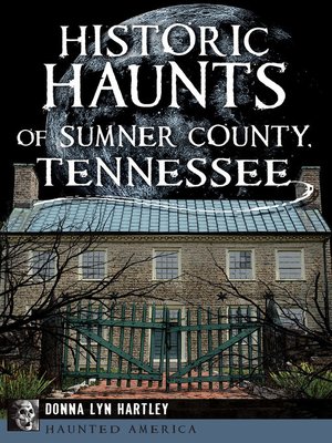 cover image of Historic Haunts of Sumner County, Tennessee